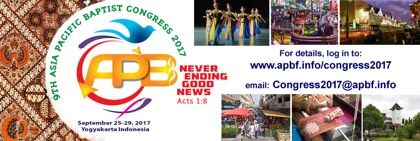 THÔNG BÁO VỀ ĐẠI HỘI BÁP-TÍT CHÂU Á THÁI BÌNH DƯƠNG LẦN THỨ 9 NĂM 2017